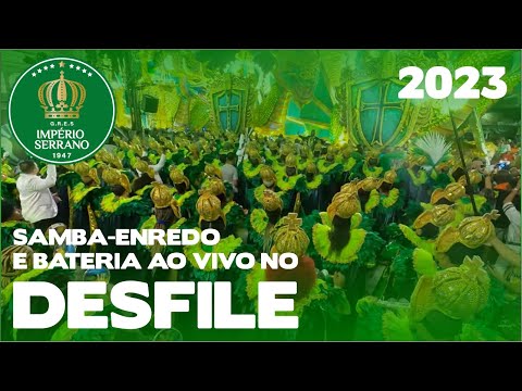 Império Serrano 2023 | Desfile oficial | Samba ao vivo - #DESFILES23
