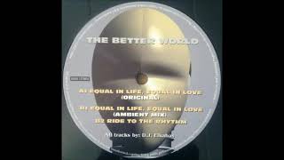 The Better World - Equal In Life, Equal In Love (Ambient Mix)