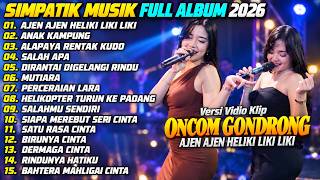 Download lagu SIMPATIK MUSIC TERBARU 2026 | ONCOM GONDRONG - AJEN AJEN HELIKI LIKI | FULL ALBUM DANGDUT mp3