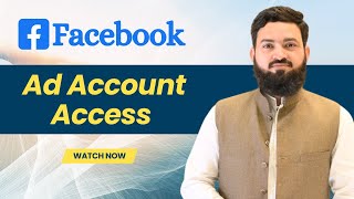 Facebook Ad Account Access | Quick Guide