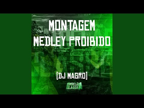 Montagem Medley Proibido