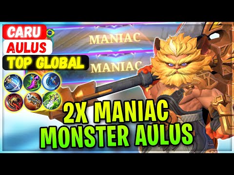 2X MANIAC MONSTER AULUS [ Top Global Aulus ] Caru - Mobile Legends Gameplay And Build
