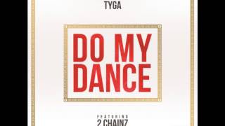 Do my Dance - Tyga