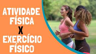 Atividade Física e Exercício Físico: conceitos e diferenças