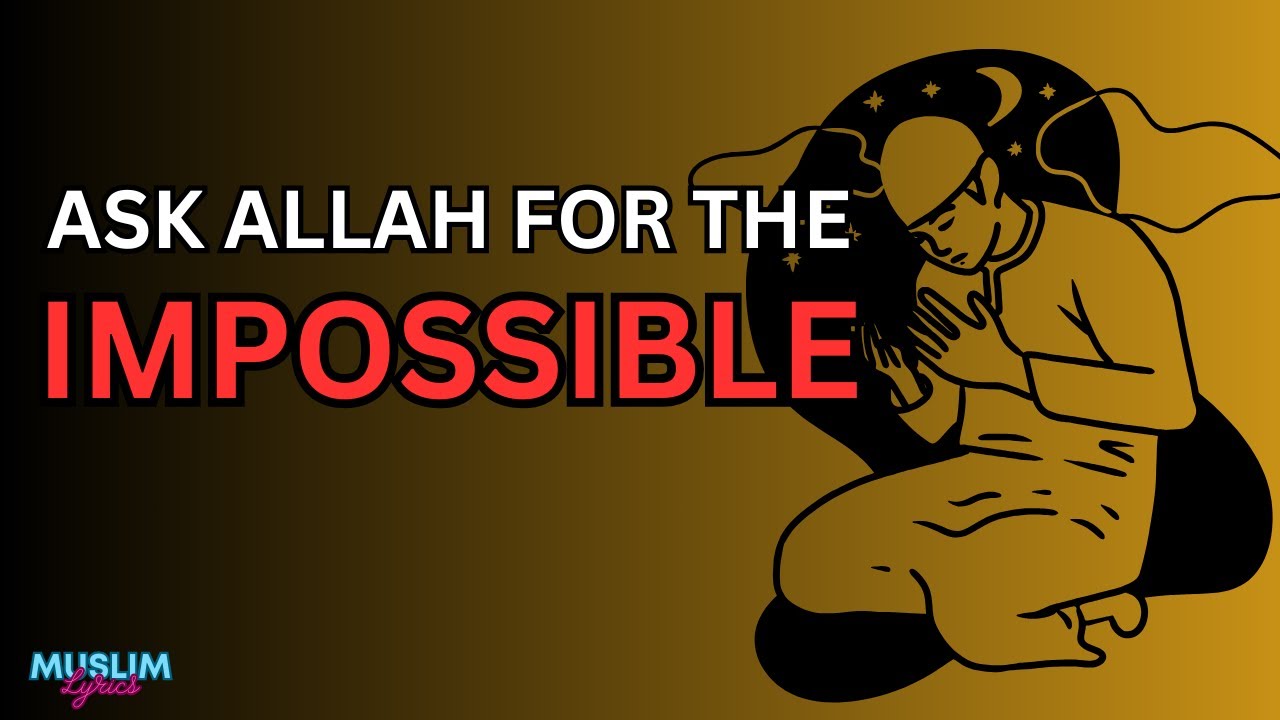 Learn How Allah Will Give You The Impossible - Make Dua Like This! #dua #dawah #islamiclectures