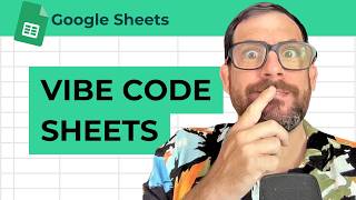 VIBE CODE GOOGLE SHEETS