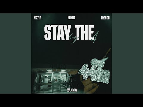 Stay By The 4 (feat. 44 Hunna, Trench & DTBeats)
