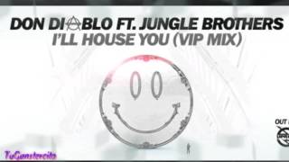 I&#39;ll House You (VIP Remix) - Don Diablo Ft. Jungle
