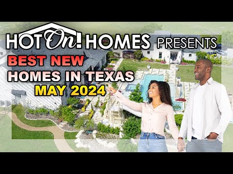 Hot On! Homes Presents the Best New Homes in Texas May 2024