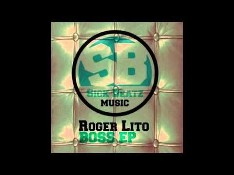 Roger Lito - Boss (Original Mix)