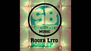 Roger Lito - Boss (Original Mix)