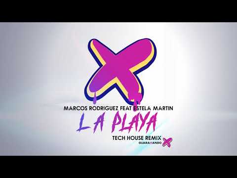 Marcos Rodriguez feat Estela Martin - La Playa (Tech House Remix)