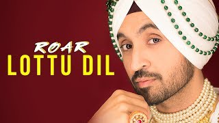 LOTTU DIL : DILJIT DOSANJH ( Official Audio ) Jatinder Shah | Ranbir Singh| Famous Studios