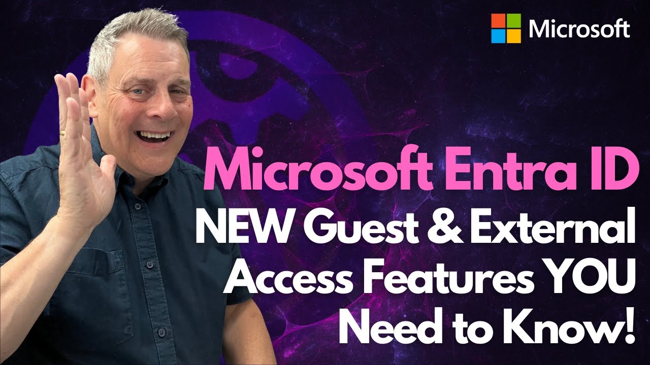 Latest Entra ID Update: Key Features for Guest Access