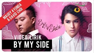 Maudy Ayunda &amp; David Choi - By My Side | Official Lyric Video