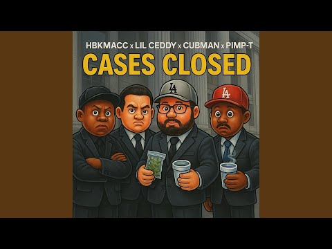 Cases Closed (feat. Cubman, Lil Ceddy & Pimp-T)