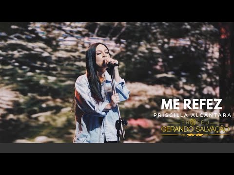 Priscilla Alcântara - Me Refez (Ao Vivo) | Troféu Gerando Salvação 2018
