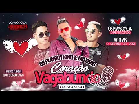 MC ELVIS E OS PLAYBOKING-CORACAO VAGUBUNDO-((MUSICA NOVA 2018))