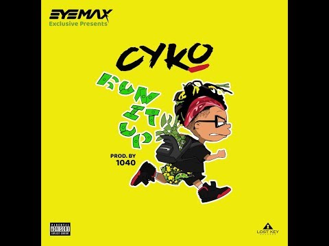 Cyko - Run It up