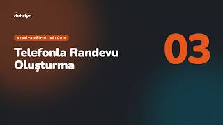 Telefonla Randevu Oluşturma | Debriyo Eğitim #3 – Oto Servis Randevu Programı
