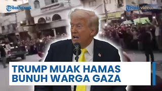 Muak dengan Eksekusi Warga Gaza Pro-Israel, Trump Ultimatum Hamas agar Segera Hentikan Kekerasan