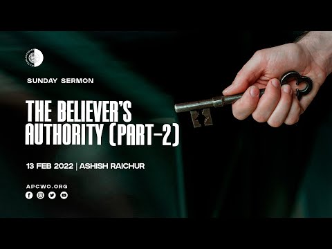 The Believer's Authority (Part-2) | Ashish Raichur
