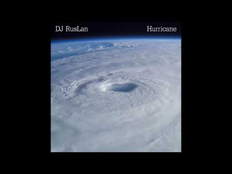 DJ RusLan - Hurricane