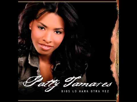 Patty Tamares - Es Orando