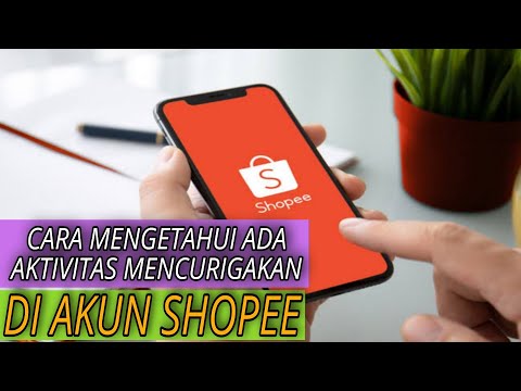 Cara Mengetahui Akun Shopee Ada Aktivitas yang Mencurigakan