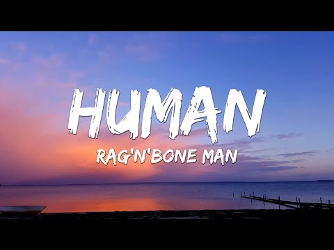 1 Hour Loop – Rag’n’Bone Man – Human (Lyrics)