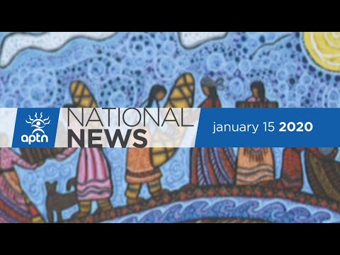 APTN National News January 15, 2020 – UBCIC alarmed at RCMP exclusion zone, Thunder Bay courts