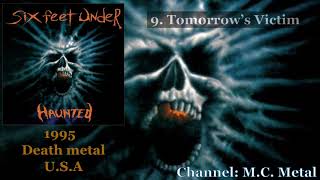 Tomorrow’s Victim, Six Feet Under 1995, Haunted album.