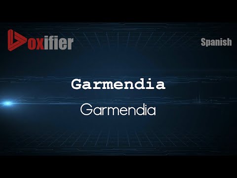 How to Pronounce Garmendia (Garmendia) in Spanish - Voxifier.com