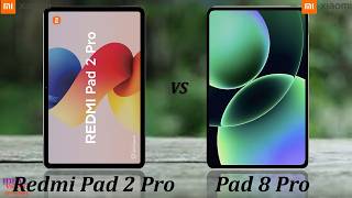 Redmi Pad 2 Pro vs Xiaomi Pad 8 Pro Which One Should You BUY?