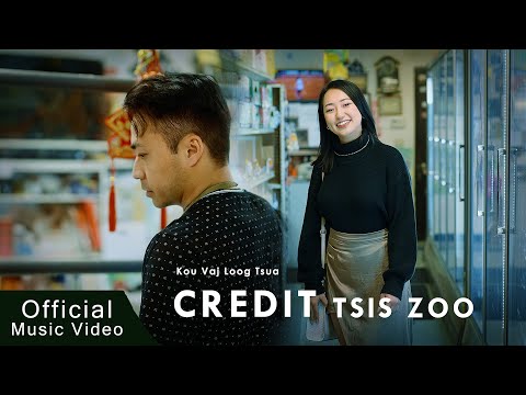 CREDIT TSIS ZOO - Kou VajLoogTsua -Official Music Video (2023)