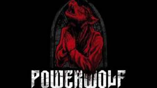 Powerwolf -  We Take It From The Living