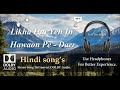 Likha Hai Yeh In Hawaon Pe Dar Dolby Audio Song