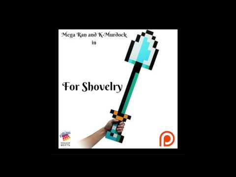 Mega Ran & K-Murdock "For Shovelry (Shovel Knight) SNIPPET