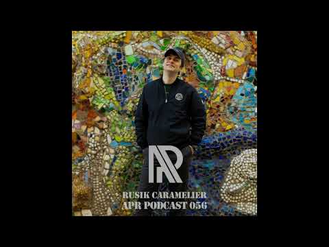 APR PODCAST 056 with RUSIK CARAMELIER