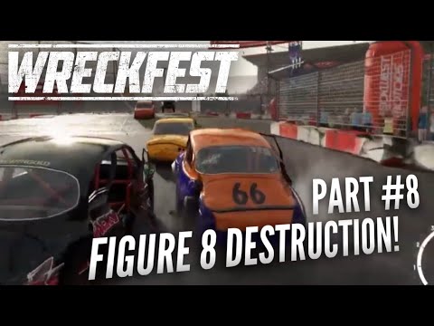 WRECKFEST CAREER MODE Playthrough Part #8 - FIGURE 8 DESTRUCTION! (Xbox One 1080p HD)