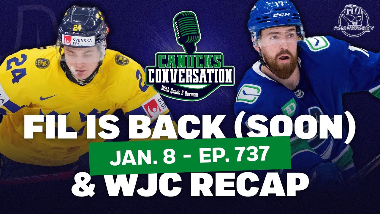 FIL IS BACK (kind of) + WJC Wrap ft. Dave Hall | Canucks Conversation Live