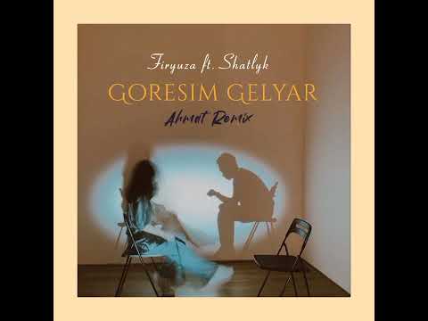 Firyuza ft. Shatlyk - Goresim Gelyar (Ahmat Remix)