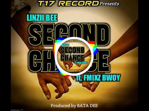Second chance(2021)Artist:Linzii Bee ft Fmixz Bwoy Producer By:Bata Dee(T17 Recordz)
