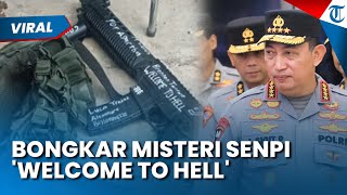 Kapolri Dalami Misteri Senpi 'WELCOME TO HELL' Dipakai Terduga Pelaku Peledakan SMAN 72 Jakarta
