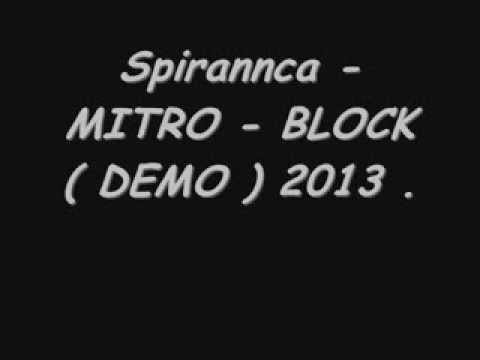 Spirannca - MITRO BLOCK (Demo)