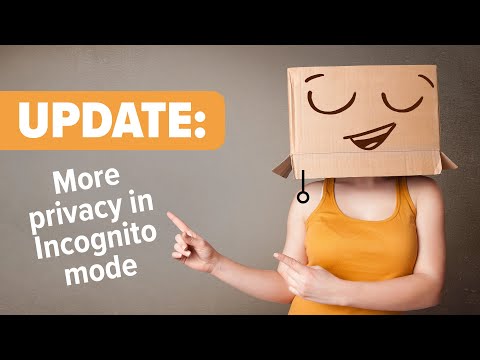 Did You Notice Incognito Mode's Improved Privacy?