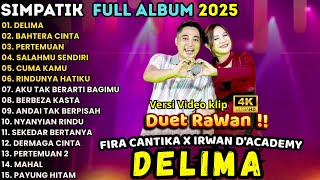 Download lagu SIMPATIK MUSIC FULL ALBUM TERBARU 2025 || DELIMA - BAHTERA CINTA - PERTEMUAN -  IRWAN - FIRA mp3