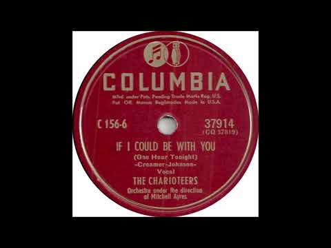 Charioteers - If I Could Be With You - Columbia 37914 - (1947)