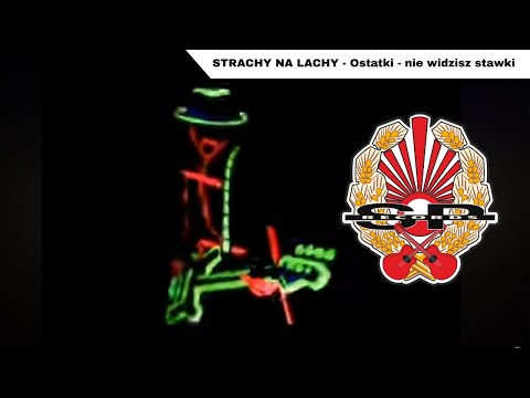 STRACHY NA LACHY - Ostatki - nie widzisz stawki