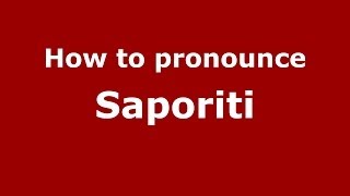 How to pronounce Saporiti